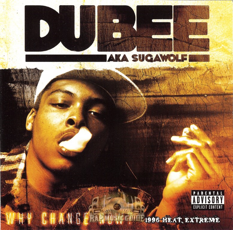 Dubee - Why Change Now?: CD | Rap Music Guide